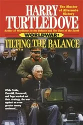 Book cover of Tilting the Balance (Worldwar, Book Two) by Harry Turtledove