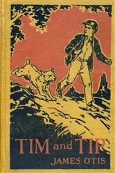 Book cover of Tim and Tip by James Otis
