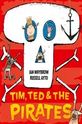 Book cover of Tim, Ted and the Pirates (Read Aloud) by Ian Whybrow