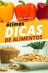 Book cover of ótimas dicas de alimentos by James Milner