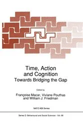 Book cover of Time, Action and Cognition by FranÃ§oise Macar
