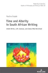 Book cover of Time and Alterity in South African Writing by Małgorzata Kowalska