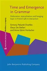 Book cover of Time and Emergence in Grammar by Simona Pekarek Doehler