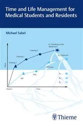 Book cover of Time and Life Management for Medical Students and Residents by Michael Sabel