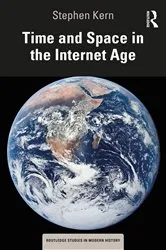Book cover of Time and Space in the Internet Age by Stephen Kern