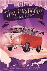 Book cover of Time Castaways: The Obsidian Compass by Liesl Shurtliff