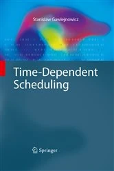 Book cover of Time-Dependent Scheduling by Stanislaw Gawiejnowicz