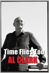 Book cover of Time Flies Too by Al Clark