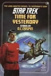 Book cover of Time For Yesterday by A.C. Crispin