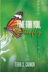 Book cover of Time for You, Butterfly by Garmon, Terra, S