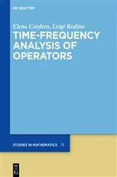 Book cover of Time-Frequency Analysis of Operators by Elena Cordero