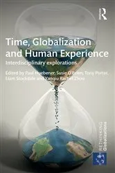 Book cover of Time, Globalization and Human Experience by Paul Huebener