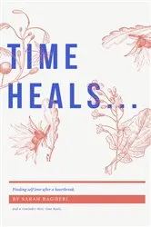 Book cover of time heals... by Sarah Bagheri