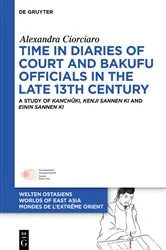 Book cover of Time in Diaries of Court and Bakufu Officials in the late 13th Century by Alexandra Ciorciaro