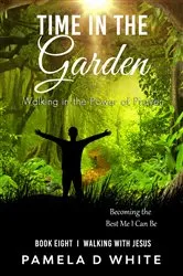 Book cover of Time in the Garden by White, Pamela, D