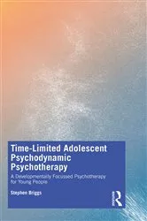 Book cover of Time-Limited Adolescent Psychodynamic Psychotherapy by Stephen Briggs
