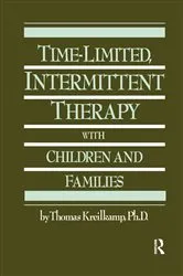 Book cover of Time-Limited, Intermittent Therapy With Children And Families by Thomas Kreilkamp