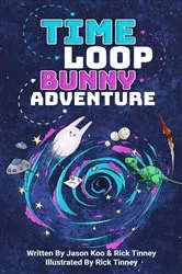 Book cover of Time Loop Bunny Adventure by Jason Koo