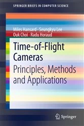 Book cover of Time-of-Flight Cameras by Miles Hansard