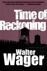 Book cover of Time of Reckoning by Walter Wager