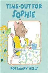 Book cover of Time-Out for Sophie by Rosemary Wells