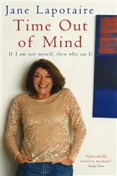 Book cover of Time Out Of Mind by Jane Lapotaire