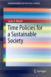 Book cover of Time Policies for a Sustainable Society by Lucia A. Reisch