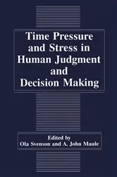Book cover of Time Pressure and Stress in Human Judgment and Decision Making by A.J. Maule