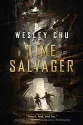Book cover of Time Salvager by Wesley Chu