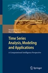 Book cover of Time Series Analysis, Modeling and Applications by Witold Pedrycz