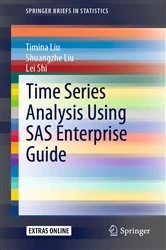 Book cover of Time Series Analysis Using SAS Enterprise Guide by Timina Liu