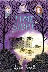 Book cover of Time Sight by Lynne Jonell
