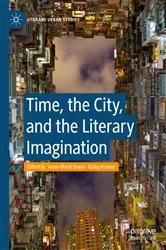 Book cover of Time, the City, and the Literary Imagination by Anne-Marie Evans