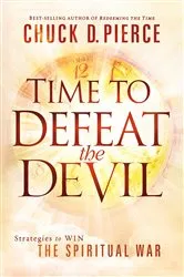 Book cover of Time to Defeat the Devil by Chuck D. Pierce