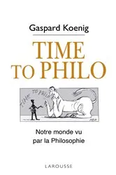 Book cover of Time to Philo by Gaspard Koenig