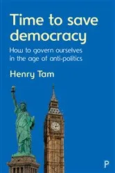 Book cover of Time to Save Democracy by Henry B. Tam