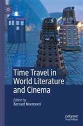 Book cover of Time Travel in World Literature and Cinema by Bernard Montoneri