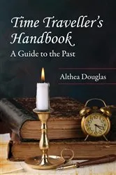 Book cover of Time Traveller's Handbook by Althea Douglas