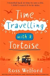 Book cover of Time Travelling with a Tortoise by Ross Welford