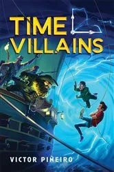 Book cover of Time Villains by Victor Piñeiro