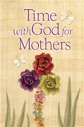 Book cover of Time With God For Mothers by Jack Countryman