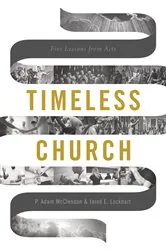 Book cover of Timeless Church by P. Adam McClendon