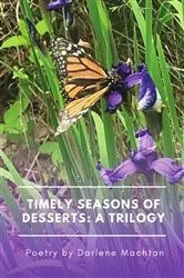 Book cover of Timely Seasons of Desserts: A Trilogy by Darlene Machtan