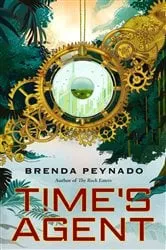 Book cover of Time's Agent by Brenda Peynado