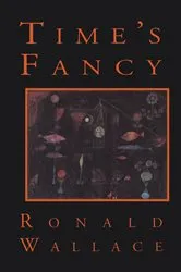 Book cover of Time's Fancy by Ronald Wallace