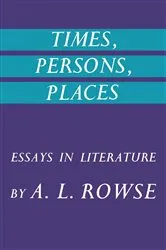 Book cover of Times, Persons, Places: Essays in Literature by NA NA