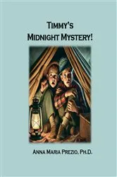 Book cover of Timmy's Midnight Mystery by Prezio, Ph.D., Anna Maria