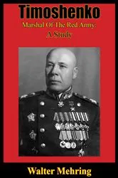Book cover of Timoshenko, Marshal Of The Red Army: A Study by Unknown