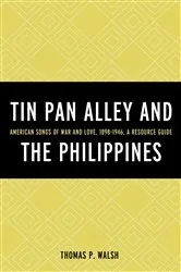 Book cover of Tin Pan Alley and the Philippines by Thomas P. Walsh
