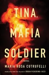 Book cover of Tina, Mafia Soldier by Maria Rosa Cutrufelli